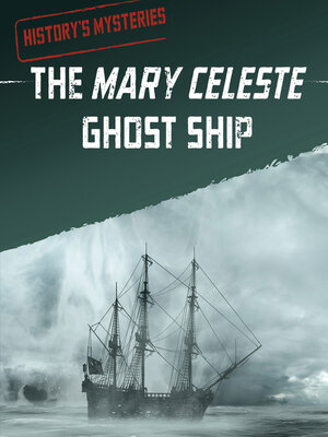 cover image of The Mary Celeste Ghost Ship
